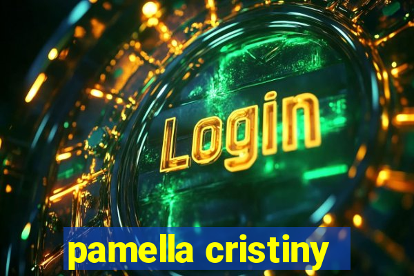 pamella cristiny